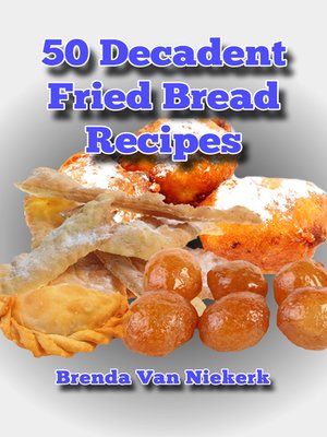 cover image of 50 Decadent Fried Bread Recipes